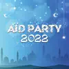 Various Artists - Aïd Party 2022 (Fin du Ramadan)